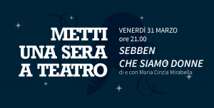 Sebben che siamo donne – ANNULLATO per motivi tecnici